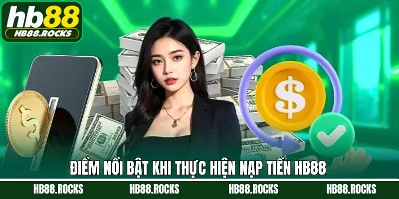 Điểm cộng khi nạp tiền trên HB88