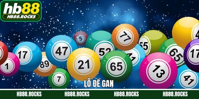 Lô Đề Gan - Bí Quyết Tìm Ra Con Số May Mắn Khi Cá Cược HB88