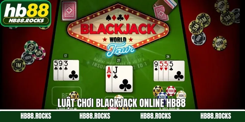 Luật chơi blackjack online Hb88 dễ hiểu, dễ tiếp cận