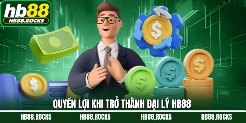 Lợi ích khi đăng ký làm đại lý HB88