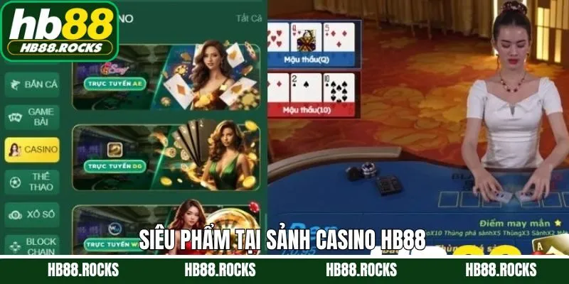 Sản phẩm casino được đánh giá cao khi truy cập HB88