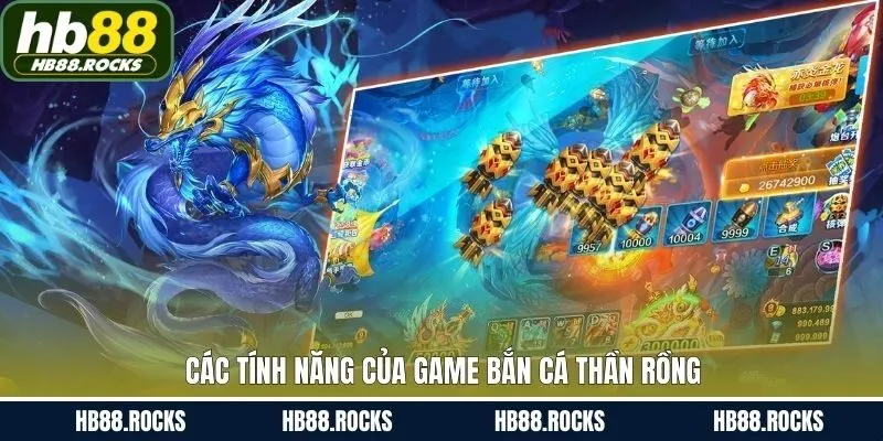 Các tính năng nổi bật trong game săn cá thần rồng tại BH88