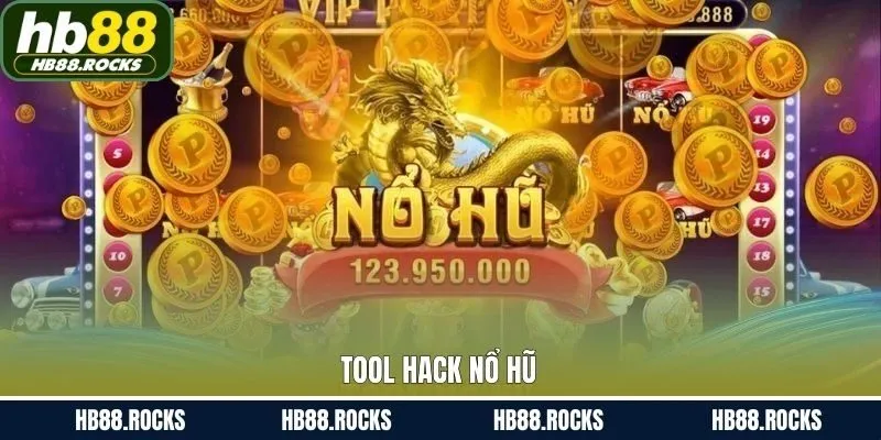 Tool Hack Nổ Hũ - Khám Phá Ưu/Nhược Điểm Từ Chuyên Gia HB88